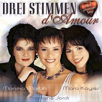 Monika Martin, Francine Jordi, Mara Kayser – Drei Stimmen D'Amour