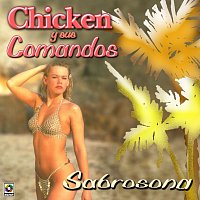 Chicken y Sus Comandos – Sabrosona