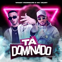 Woody Rodrigues, MC Vigary – TÁ DOMINADO