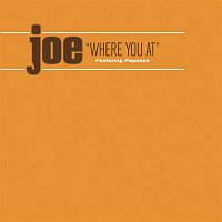 Joe, Papoose – Where You At