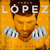 Pablo López – El Mundo Y Los Amantes Inocentes [Edición Especial]