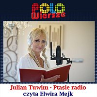 Elwira Mejk – POLO Wiersze - Julian Tuwim - Ptasie radio