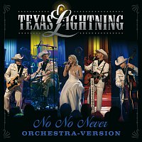 Texas Lightning – No No Never [Orchestra Version]