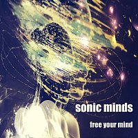 sonic minds – Free Your Mind