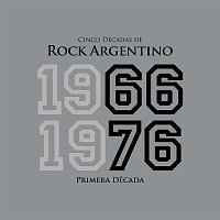 Various  Artists – Cinco Décadas de Rock Argentino: Primera Década 1966 - 1976