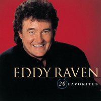 Eddy Raven – 20 Favorites