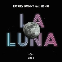 Patriky Bonny, Henri – La Luna [Extended]