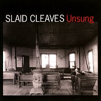 Slaid Cleaves – Unsung