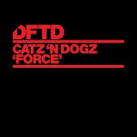 Catz 'n Dogz – Force