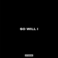 So Will I [Live]