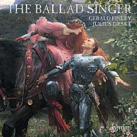 Gerald Finley, Julius Drake – The Ballad Singer: German & English Gothic Ballads