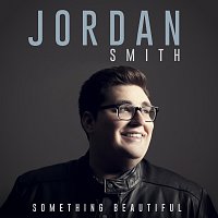 Jordan Smith – Something Beautiful