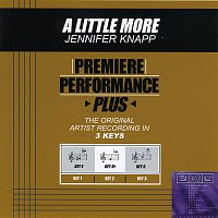 Premiere Performance Plus: A Little More