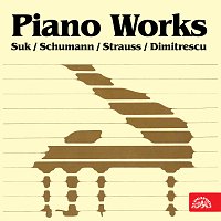 Klavírní skladby (Suk, Schumann, Strauss, Dimitrescu)