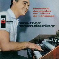 Walter Wanderley – Sucessos Dancantes Em Ritmo De Romance