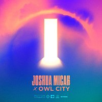 Joshua Micah, Owl City – Let The Light In