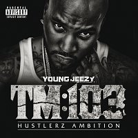 Young Jeezy – TM:103 Hustlerz Ambition