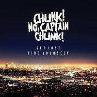 Chunk! No, Captain Chunk! – Get Lost, Find Yourself