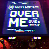 Mark McCabe, Ovie, Aimée – Over Me