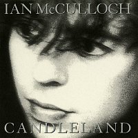 Ian McCulloch – Candleland (Expanded)