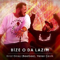 Birol Giray  & Yener Cevik – Bize O Da Laz?m