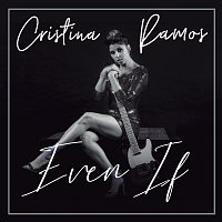Cristina Ramos – Even If