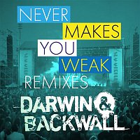Never Makes You Weak (Summerburst) (Remixes)