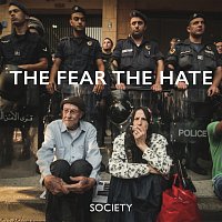 Society – The Fear The Hate