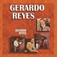 Gerardo Reyes – Gerardo Reyes
