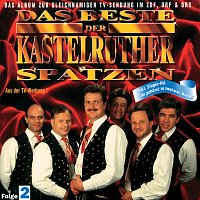 Kastelruther Spatzen – Das Beste der Kastelruther Spatzen