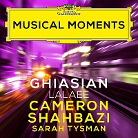 Cameron Shahbazi, Sarah Tysman – Ghiasian: Lalaee (Transcr. for Countertenor and Piano) [Musical Moments]