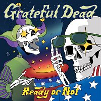 Grateful Dead – Ready or Not (Live)