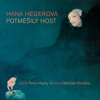 Hana Hegerová – Potměšilý host Hi-Res