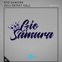 Gio Samura – Aku Berat Kali
