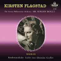 Kirsten Flagstad, Wiener Philharmoniker, Sir Adrian Boult – Mahler: Kindertotenlieder; Lieder eines fahrenden Gesellen [Adrian Boult – The Decca Legacy III, Vol. 16]
