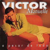 Victor Manuelle – A Pesar De Todo
