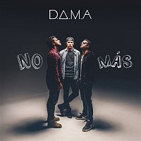 D.A.M.A. – No Más