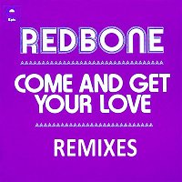 Redbone – Come and Get Your Love - Remixes - EP