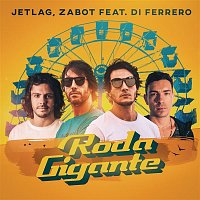 Jetlag Music, Zabot, Di Ferrero – Roda Gigante