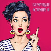 Přední strana obalu CD Desperate Houselife III