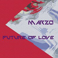 Marzo – Future of Love
