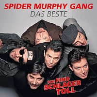 Spider Murphy Gang – Ich find Schlager toll - Das Beste