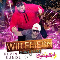 Kevin Sundl – Wir feiern ohne Ende (feat. Swengelbert)
