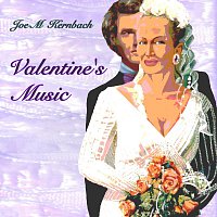 Joe M Kernbach – Valentine's Music
