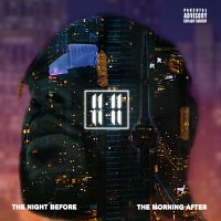 11 – The Night Before The Morning After