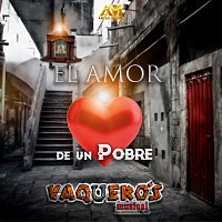 Vaquero's Musical – El amor de un pobre [En Vivo]
