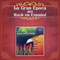 Various  Artists – La Gran Época del Rock en Espanol