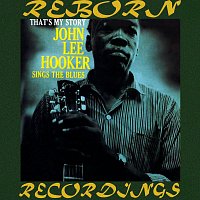 John Lee Hooker – That's My Story (HD Remastered)