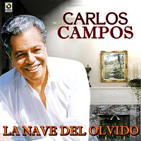 Carlos Campos – La Nave Del Olvido