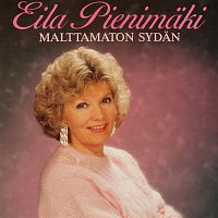 Eila Pienimaki – Malttamaton sydan